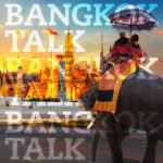 Bangkok Talk
